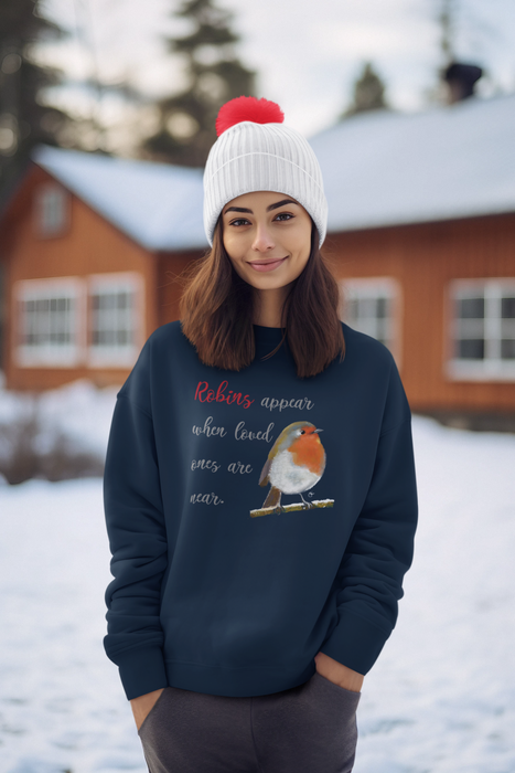 Robins Appear when loved ones are near sweatshirt